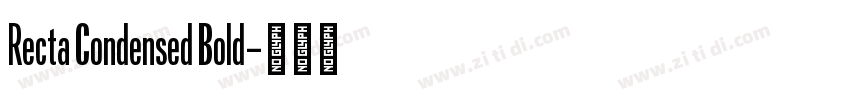 Recta Condensed Bold字体转换